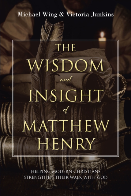 Wisdom and Insight of Matthew Henry
