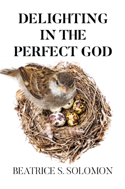 Delighting In the Perfect God