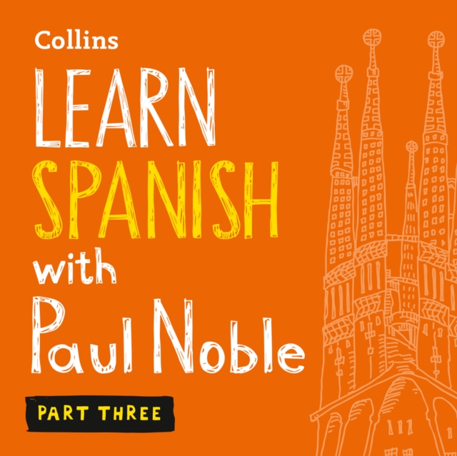 Learn Spanish with Paul Noble for Beginners - Part 3