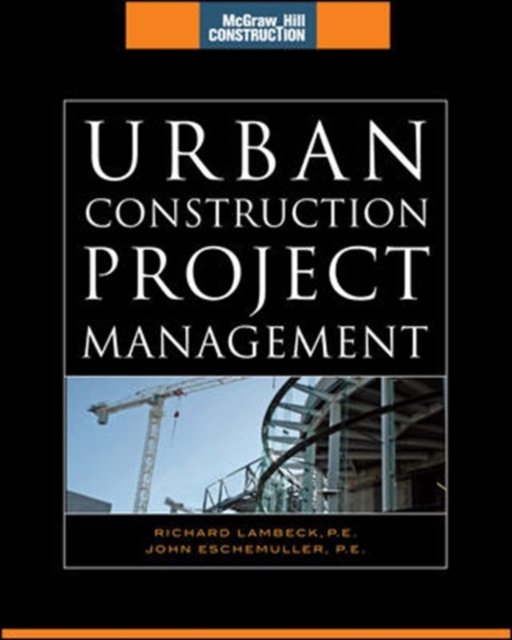 Urban Construction Project Management (McGraw-Hill Construction Series)