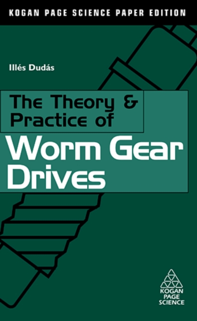 Theory and Practice of Worm Gear Drives