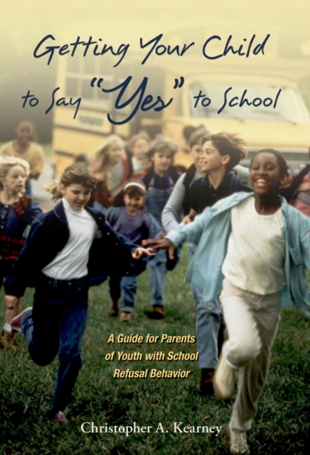 Getting Your Child to Say "e;Yes"e; to School