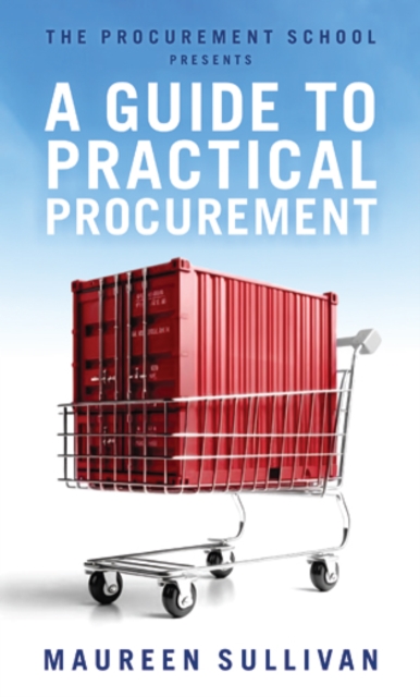 Procurement School Presents A Guide To Practical Procurement