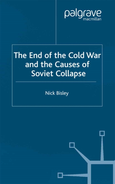 End of the Cold War and the Causes of Soviet Collapse