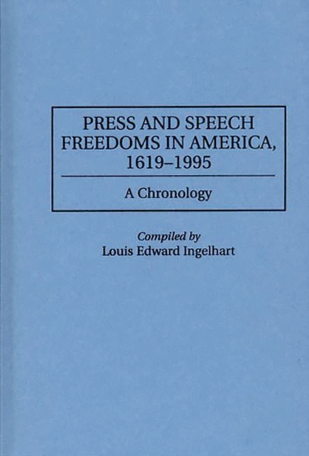 Press and Speech Freedoms in America, 1619-1995