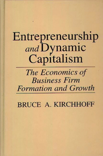 Entrepreneurship and Dynamic Capitalism