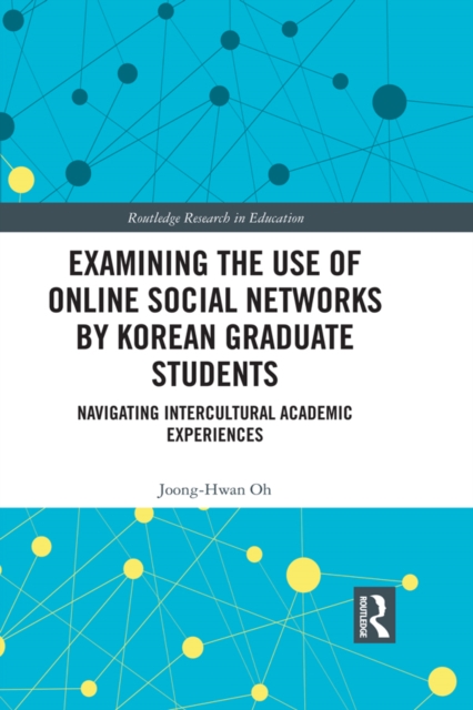 Examining the Use of Online Social Networks by Korean Graduate Students