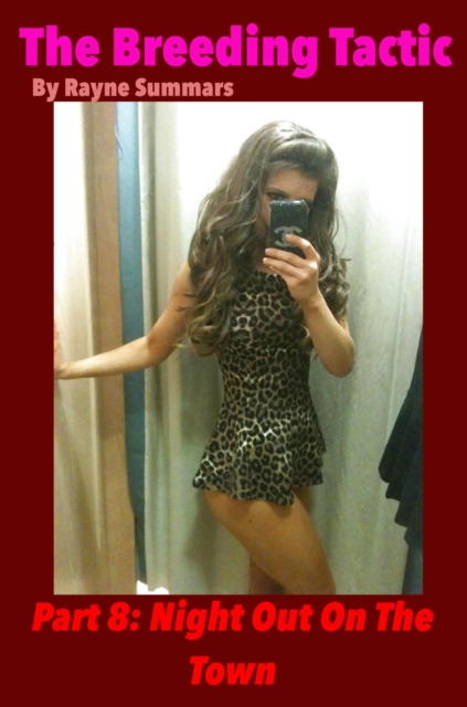 Breeding Tactic - Part 8: Night Out On The Town