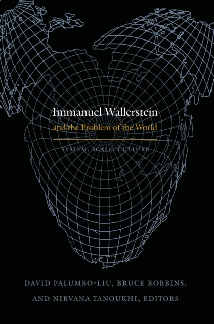 Immanuel Wallerstein and the Problem of the World