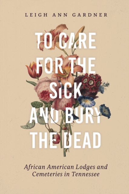 To Care for the Sick and Bury the Dead