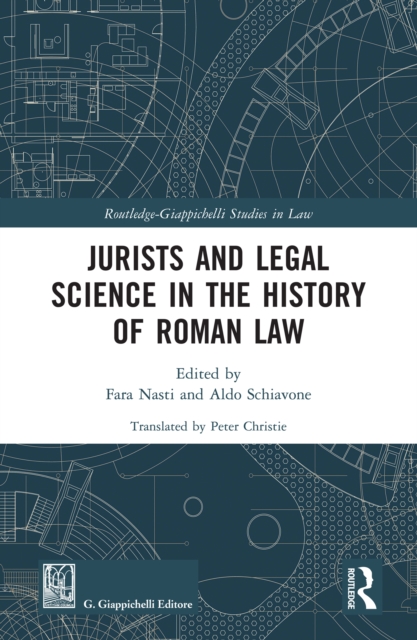 Jurists and Legal Science in the History of Roman Law