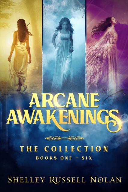 Arcane Awakenings The Collection (Arcane Awakenings Novella Series Books 1 to 6)