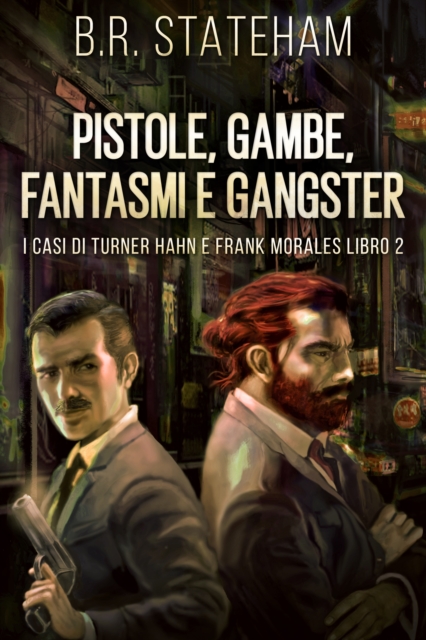 Pistole, Gambe, Fantasmi e Gangster