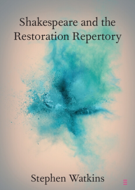 Shakespeare and the Restoration Repertory