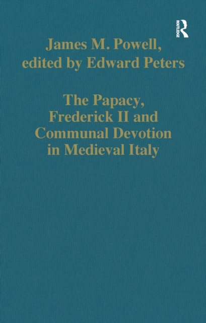 Papacy, Frederick II and Communal Devotion in Medieval Italy