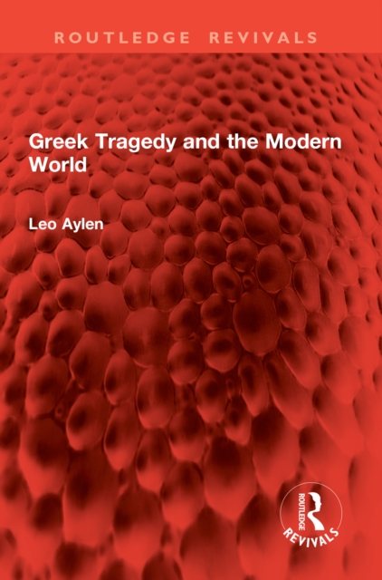 Greek Tragedy and the Modern World