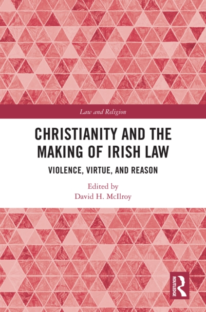 Christianity and the Making of Irish Law