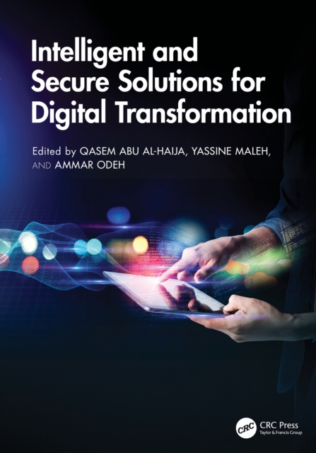 Intelligent and Secure Solutions for Digital Transformation