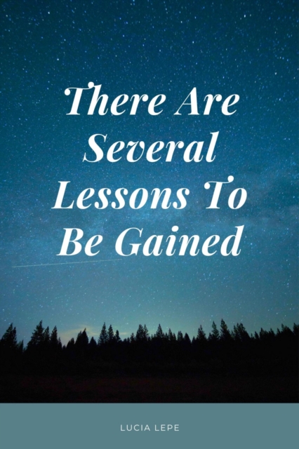 There Are Several Lessons To Be Gained