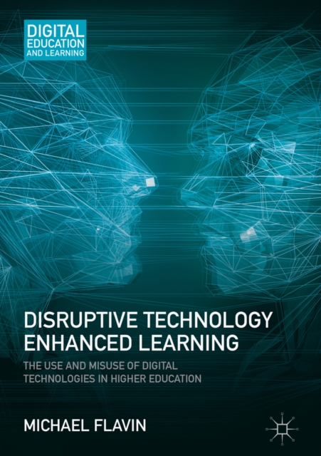 Disruptive Technology Enhanced Learning