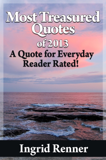 Most Treasured Quotes - A Quote for Every Day