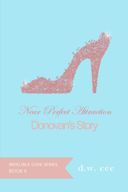 Near Perfect Attraction - Donovan's Story
