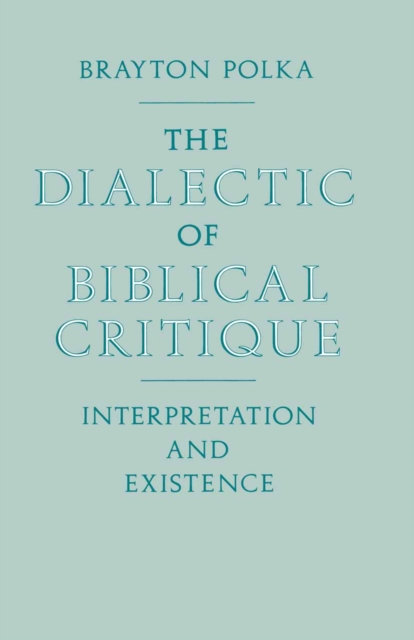 Dialectic Of Biblical Critique