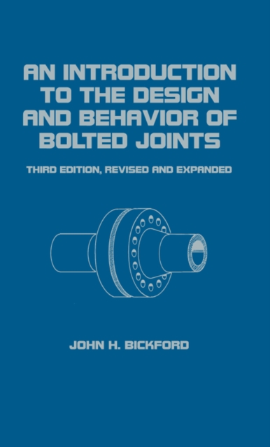 An Introduction to the Design and Behavior of Bolted Joints, Revised and Expanded