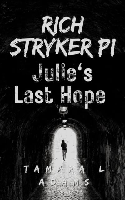 Rich Stryker: Julie's Last Hope