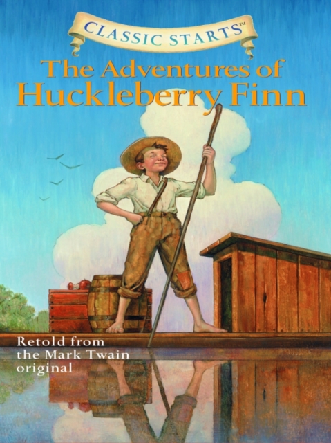 Classic Starts(R): The Adventures of Huckleberry Finn