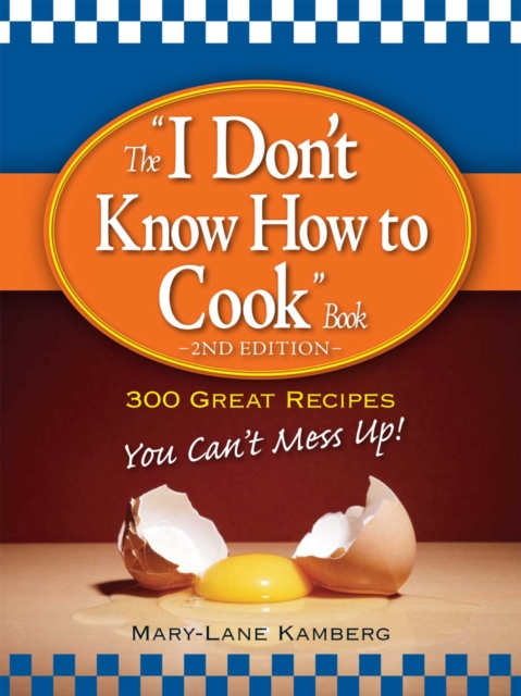 I Don't Know How to Cook Book