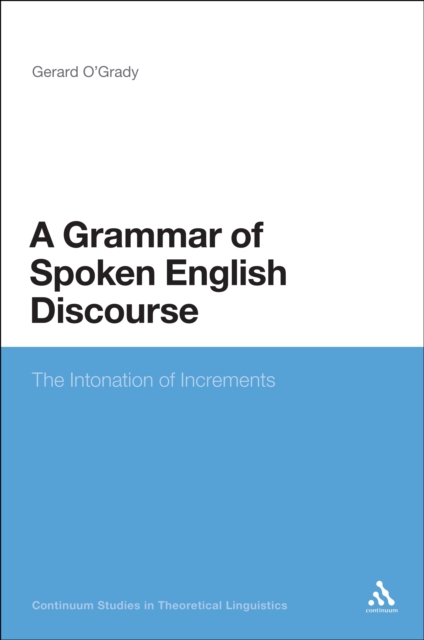 A Grammar of Spoken English Discourse