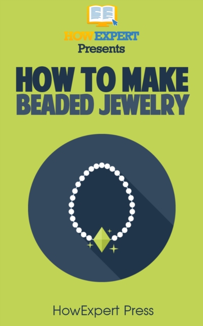 How To Make Beaded Jewelry