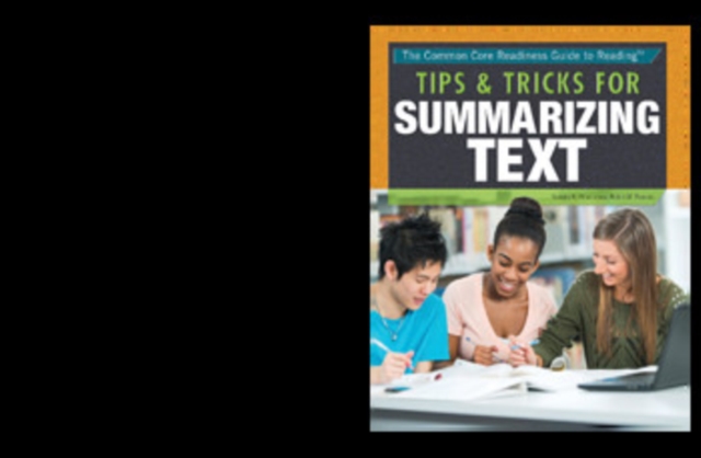Tips & Tricks for Summarizing Text
