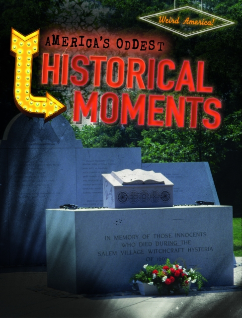 America's Oddest Historical Moments