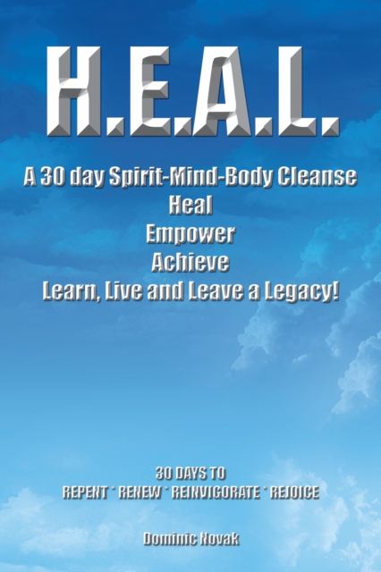 H.E.A.L. a 30 Day Spirit-Mind-Body Cleanse