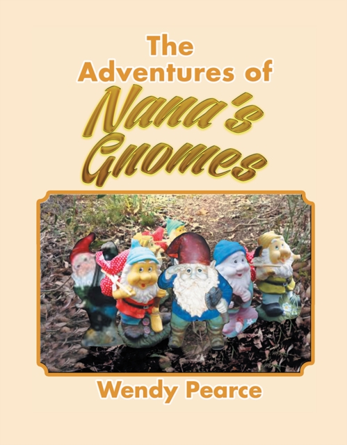 Adventures of Nana's Gnomes