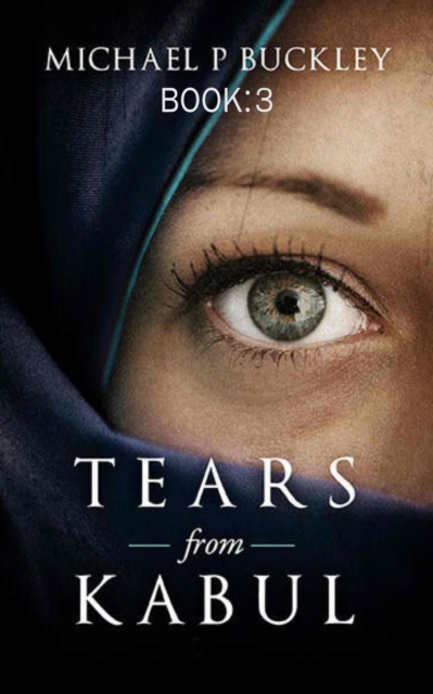 Tears from Kabul Book 3