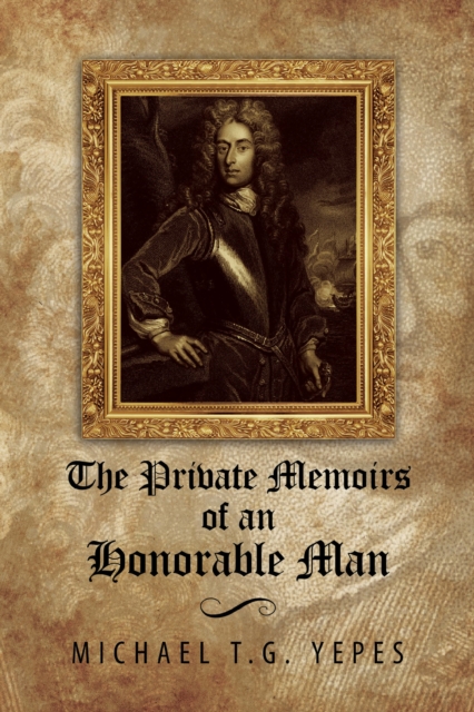 Private Memoirs of an Honorable Man