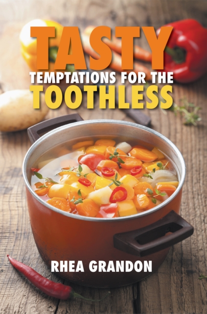 Tasty Temptations for the Toothless