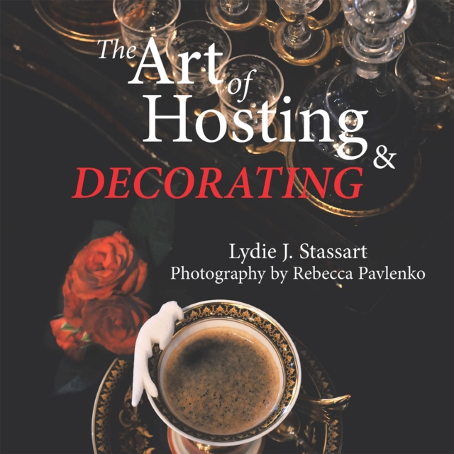 Art of Hosting and Decorating