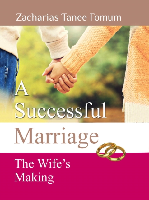 Successful Marriage: The Wife's Making