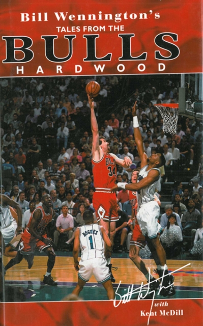 Bill Wennington's Tales From the Bulls Hardwood
