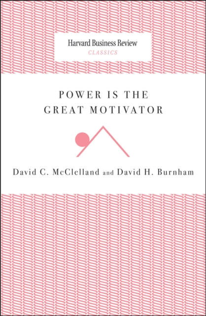 Power Is the Great Motivator