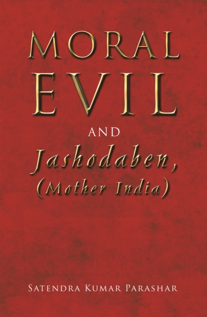 Moral Evil  and Jashodaben, (Mother India)