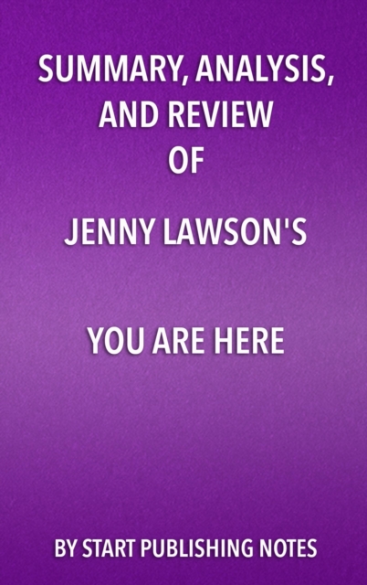 Summary, Analysis, and Review of Jenny Lawson's You Are Here