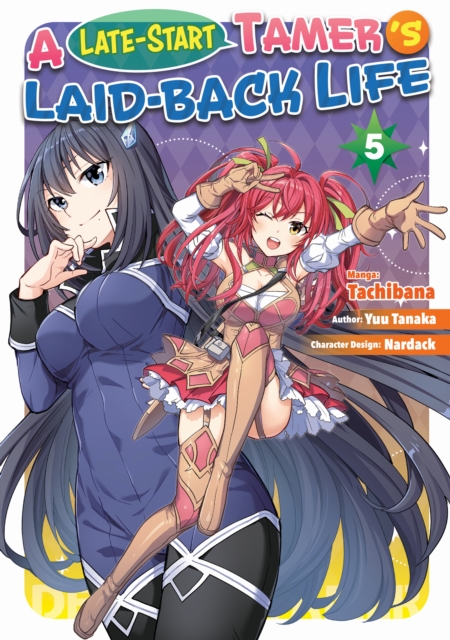 Late-Start Tamer's Laid-Back Life (Manga): Volume 5
