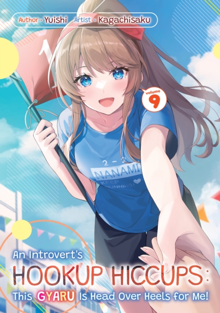 Introvert's Hookup Hiccups: This Gyaru Is Head Over Heels for Me! Volume 9