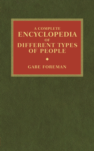 Complete Encyclopedia of Different Types of People