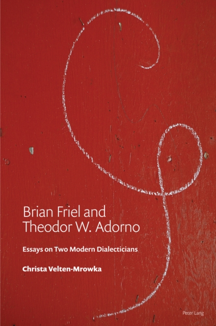 Brian Friel and Theodor W. Adorno
